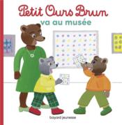 Vente  Petit Ours Brun va au musée  - Marie Aubinais - Danièle Bour 