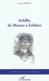 Achille, de Mantes à Sobibor  - Jacques Franck 
