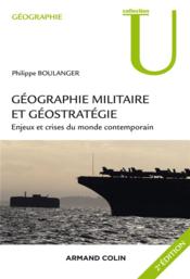 Géographie militaire et géostratégie (2e édition)  - Philippe Boulanger 