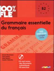 100% FLE : grammaire essentielle du français - Couverture - Format classique