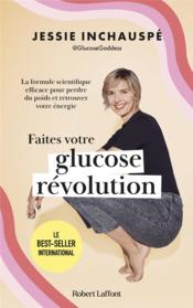 Faites votre glucose révolution : la formule scientifique efficace pour perdre du poids et retrouver votre énergie - Couverture - Format classique