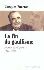 Journal de l'elysee - tome 5 : la fin du gaullisme - Intérieur - Format classique