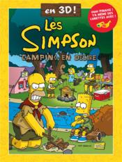 Les Simpson HORS-SERIE ; les Simpson en 3D ; camping en délire  - Matt Groëning 