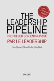 The leadership pipeline : propulser son entreprise par le leadership - Couverture - Format classique