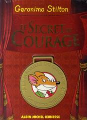 Geronimo Stilton ; le secret du courage - Couverture - Format classique