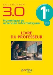 3.0 numérique et sciences informatiques : 1re : livre du professeur (édition 2021)  - Claire Savinas - Stéphane Bonnaud 