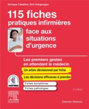 115 fiches pratiques infirmières face aux situations d'urgence : les premiers gestes en attendant le médecin  - Eric Kargougou 