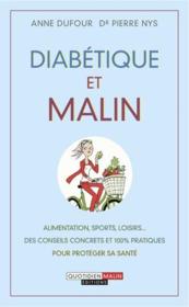 Vente  Diabétique et malin  - Anne Dufour - Pierre Nys 