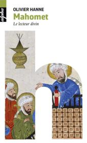 Mahomet ; le lecteur divin - Couverture - Format classique