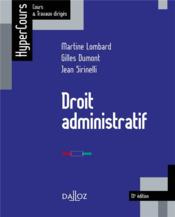 Droit administratif  - Martine Lombard - Gilles Dumont - Jean Sirinelli 