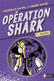 Vente  Opération Shark t.4 ; Kenzo  - Christelle Chatel - Vincent Roche 