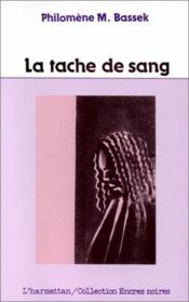 Résultat de recherche d'images pour "La Tache de sangPhilomène Bassek"