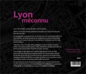 Lyon méconnu, secret, insolite, caché, occulte, rebelle, mystérieux... - 4ème de couverture - Format classique