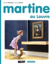 Martine t.61 ; Martine au Louvre  - Gilbert Delahaye - Marcel Marlier 