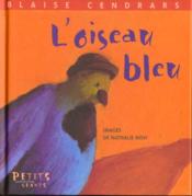 L'oiseau bleu  - Nathalie Novi - Blaise Cendrars 