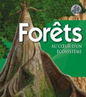 Forêts, au coeur d'un écosystème - Couverture - Format classique