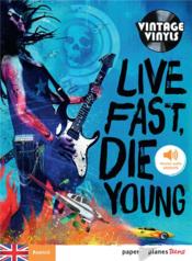 Live fast die young  - Rupert Morgan 