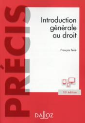 Introduction générale au droit (10e édition)  - François Terré 