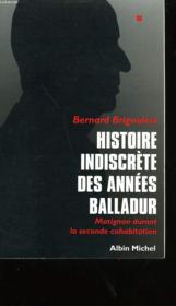 Histoire Indiscrete Des Annees Balladur - Couverture - Format classique