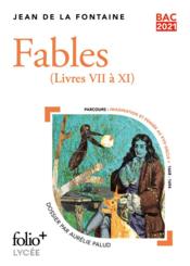 Fables, livres VII à XI  - Jean de La Fontaine 