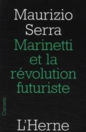 Marinetti et la révolution futuriste - Couverture - Format classique