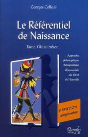 Le référentiel de naissance ; langage, symbolique, dynamique du tarot (6e édition) - Couverture - Format classique
