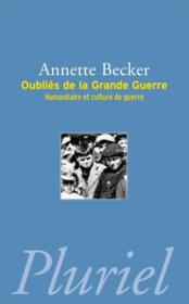 Oublies de la grande guerre  - Annette Becker 
