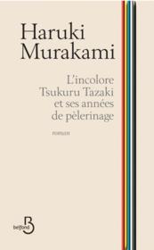 L'incolore Tsukuru Tazaki et ses années de pèlerinage - Couverture - Format classique
