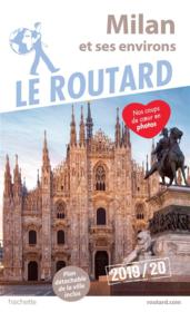 Guide du Routard ; Milan (édition 2019/2020)  - Collectif Hachette 