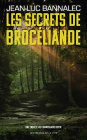 Les secrets de Brocéliande  - Jean-Luc Bannalec 
