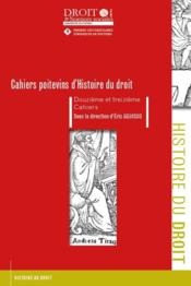 Vente  Cahiers poitevins d'histoire du droit : douzième et treizième cahiers (tome 113)  