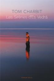 Vente  Les sirènes d'Es Vedrá  - Tom Charbit 
