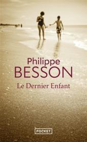 Vente  Le dernier enfant  - Philippe Besson 