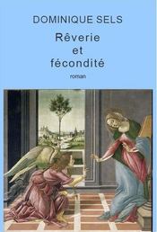 Rêverie et fécondité - Couverture - Format classique