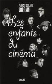 Les enfants du cinéma  - François-Guillaume Lorrain 