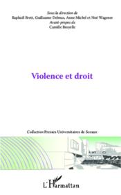 Violence et droit  - Guillaume Delmas - Anne Michel - Raphael Brett - Noe Wagener 