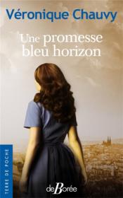 Une promesse bleu horizon  - Véronique Chauvy 