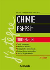 Chimie PSI-PSI* ; tout-en-un (3e édition)  - Bruno Fosset - Frédéric Lahitète - Jean-Bernard Baudin 