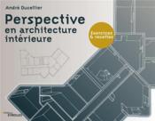 Vente  Perspective en architecture intérieure : exercices et recettes  - Andre Ducellier 