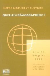 Entre nature et culture quelle(s) demographie(s)  - Loriaux Michel / Vil 