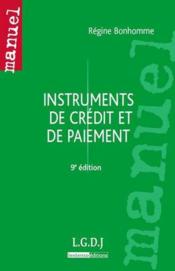 Instruments de crédit et de paiement (9e édition)  - Régine Bonhomme 