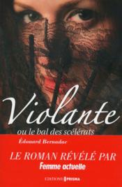 Violante ; le bal des scélérats  - Edouard Bernadac 