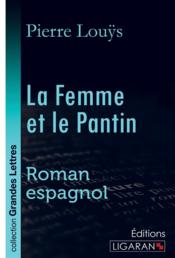 La Femme et le Pantin (grands caractères) - Roman espagnol - Couverture - Format classique
