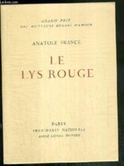 Le Lys Rouge / Collection Grand Prix Des Meilleurs Romans D'Amour N°11 - Exemplaire N°1140 / 3000 Sur Velin Des Papeteries D'Arches. - Couverture - Format classique