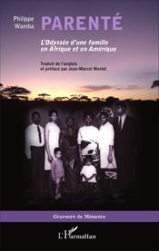 Parente - l'odyssee d'une famille en afrique et en amerique - Couverture - Format classique