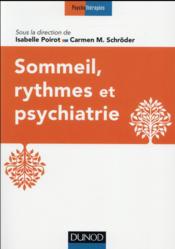 Sommeil, rythmes et psychiatrie  - Carmen M. Schroder - Isabelle POIROT 