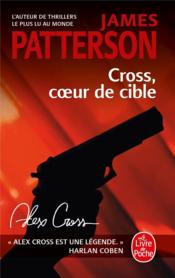 Cross, coeur de cible  - James Patterson 