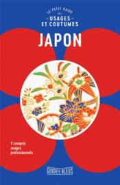 Japon : le petit guide des usages et coutumes  - Collectif Hachette 