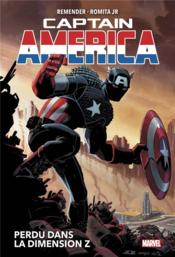 Captain America ; perdu dans la dimension Z  - John Romita Jr. - REMENDER Rick 