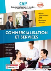 Commercialisation et services : CAP commercialisation et services en HCR (édition 2021)  - Odile Vapaille - Damien Sunfer - Laeticia Knecht - Nicolas Stephan - Helene Ledig 